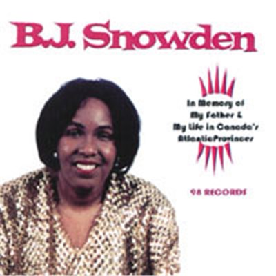 B.J. Snowden - In Memory Of My Father & My Life In Canada's Atlantic Provinces download mp3 flac