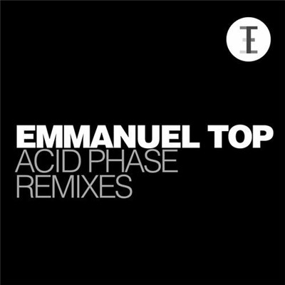 Emmanuel Top - Acid Phase (Remixes) download mp3 flac