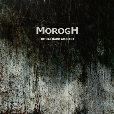 Morogh - Ritual Dark Ambient download mp3 flac