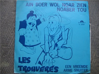 Les Trouvères - Ain Boer Wol Noar Zien Noaber Tou / Een Vreemde Arme Snuiter download mp3 flac