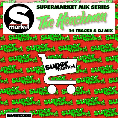 The HenchMen - Supermarket Records Mix Series Present : The Henchmen download mp3 flac