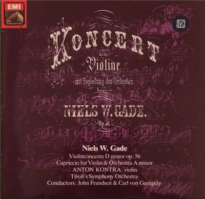 Niels W. Gade, Anton Kontra, Tivoli's Symphony Orchestra - Violinconcerto D Minor Op. 56 / Capriccio For Violin & Orchestra A Minor download mp3 flac