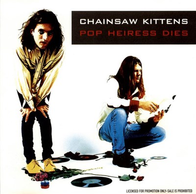 Chainsaw Kittens - Pop Heiress Dies download mp3 flac
