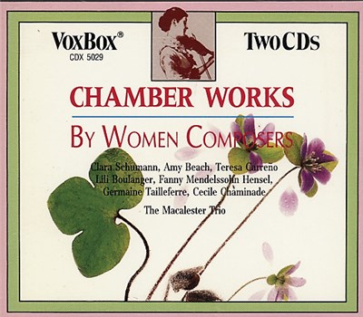 Fanny Mendelssohn Hensel / Cécile Chaminade / Amy Beach / Clara Schumann / Teresa Carreño / Germaine Tailleferre / Lili Boulanger - The Macalester Trio - Chamber Works By Women Composers download mp3 flac