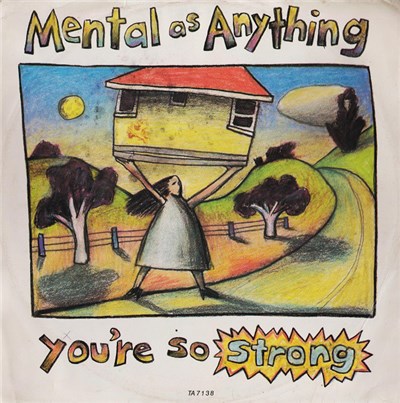 Mental As Anything - You're So Strong download mp3 flac