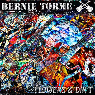 Bernie Tormé - Flowers & Dirt download mp3 flac