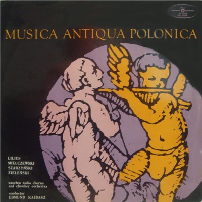 Lilius, Mielczewski, Szarzyński, Zieleński, Wrocław Radio Chorus And Chamber Orchestra Conducted By Edmund Kajdasz - Musica Antiqua Polonica download mp3 flac