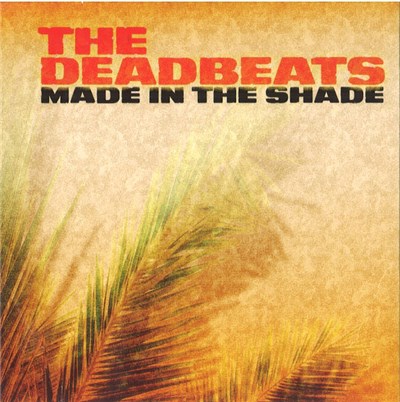 The Deadbeats - Made In The Shade download mp3 flac