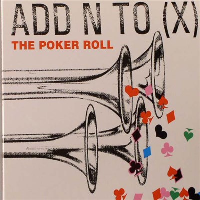 Add N To (X) - The Poker Roll download mp3 flac