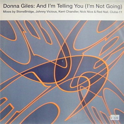 Donna Giles - And I'm Telling You (I'm Not Going) download mp3 flac
