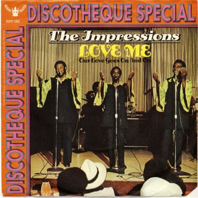 The Impressions - Love Me / Our Love Goes On And On download mp3 flac
