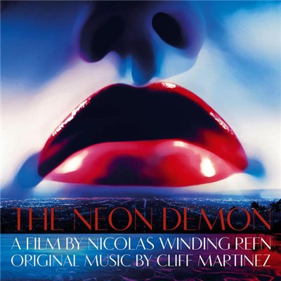 Cliff Martinez - The Neon Demon (Original Motion Picture Soundtrack) download mp3 flac