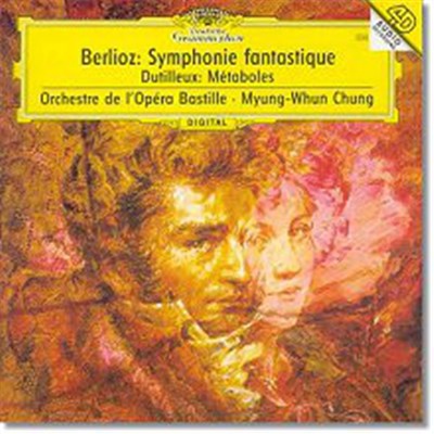 Berlioz, Dutilleux, Orchestre De L'Opéra Bastille, Myung-Whun Chung - Symphony Fantastique - Métaboles download mp3 flac