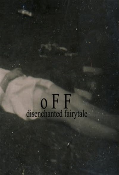 oFF - Disenchanted Fairytale download mp3 flac
