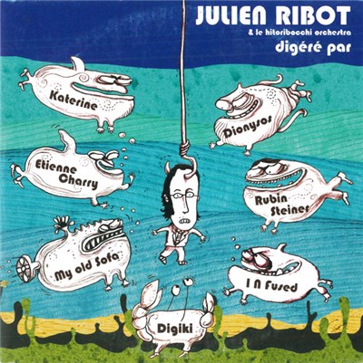 Julien Ribot & Le Hitoribocchi Orchestra - Digéré Par download mp3 flac