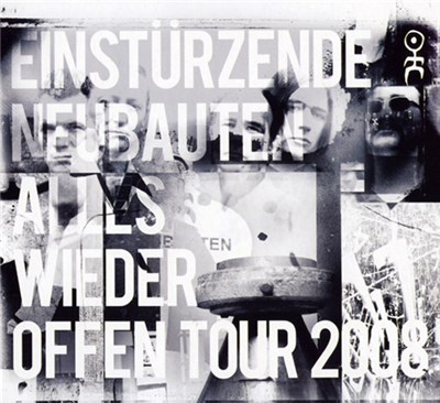 Einstürzende Neubauten - Alles Wieder Offen Tour Live 2008 (Málaga 05.05.2008) download mp3 flac