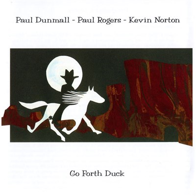 Paul Dunmall - Paul Rogers - Kevin Norton - Go Forth Duck download mp3 flac