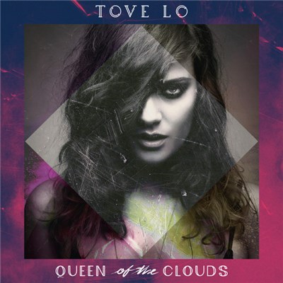 Tove Lo - Queen Of The Clouds download mp3 flac