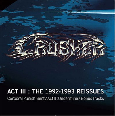 Crusher - Act III: The 1992-1993 Reissues download mp3 flac