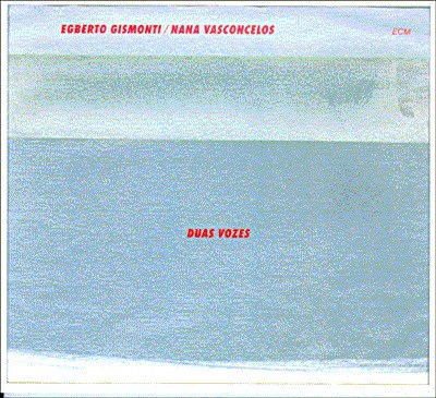 Egberto Gismonti / Naná Vasconcelos - Duas Vozes download mp3 flac