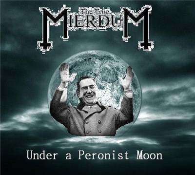 The True Mierdum - Under A Peronist Moon download mp3 flac