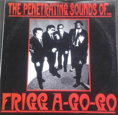 Frigg A-Go-Go - The Penetrating Sounds Of... download mp3 flac