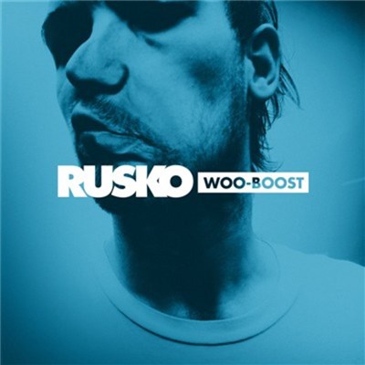 Rusko - Woo-Boost download mp3 flac