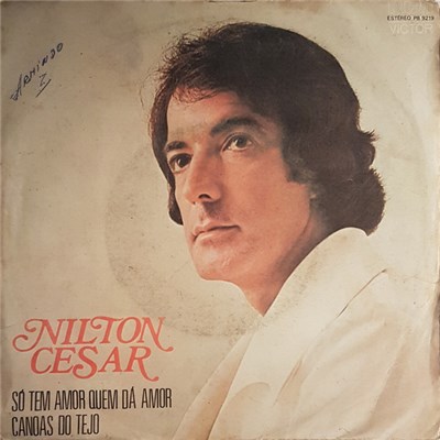 Nilton Cesar - Só Tem Amor Quem Dá Amor / Canoas Do Tejo download mp3 flac