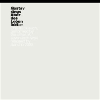 Gustav / Aber Das Leben Lebt - Gustav / Aber Das Leben Lebt Split Single download mp3 flac