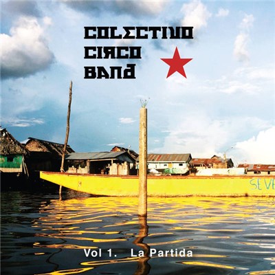Colectivo Circo Band - Vol 1. La Partida download mp3 flac