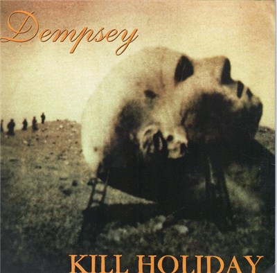Dempsey / Kill Holiday - Dempsey / Kill Holiday download mp3 flac