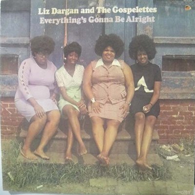 Liz Dargan & The Gospelettes - Everything's Gonna Be Alright download mp3 flac