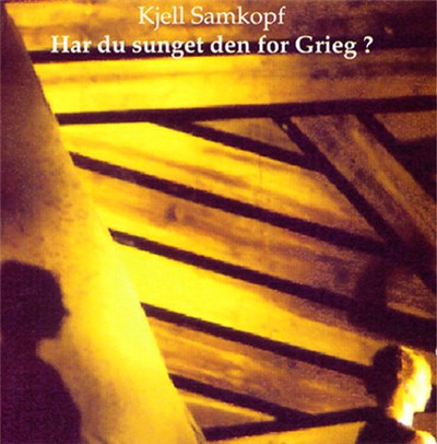 Kjell Samkopf - Har Du Sunget Den For Grieg? download mp3 flac