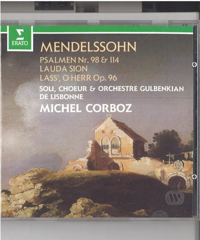 Mendelssohn - Soli, Choeur & Orchestre Gulbenkian de Lisbonne conducted by Michel Corboz - Psalmen Nr.98 & 114 - Lauda Sion - Lass', O Herr Op.96 download mp3 flac