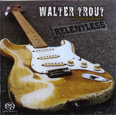 Walter Trout And The Radicals - Relentless download mp3 flac