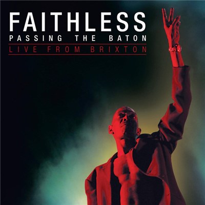 Faithless - Passing The Baton (Live From Brixton) download mp3 flac