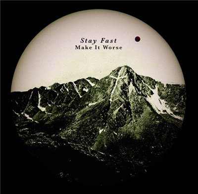 Stay Fast - Make It Worse download mp3 flac