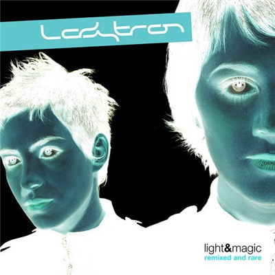 Ladytron - Light & Magic (Remixed & Rare) download mp3 flac
