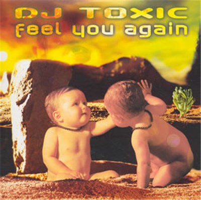 DJ Toxic - Feel You Again download mp3 flac