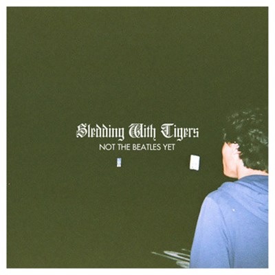 Sledding With Tigers - Not the Beatles Yet download mp3 flac