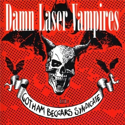 Damn Laser Vampires - Gotham Beggars Syndicate download mp3 flac