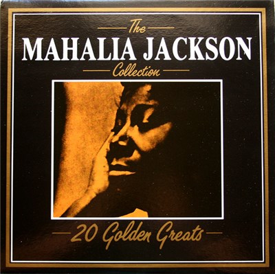 Mahalia Jackson - The Mahalia Jackson Collection - 20 Golden Greats download mp3 flac
