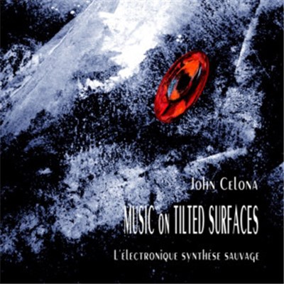 John Celona - Music On Tilted Surfaces (L'Electronique Synthese Sauvage) download mp3 flac