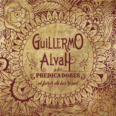 Guillermo Alvah y Los Predicadores - El Furor de Las Rosas download mp3 flac