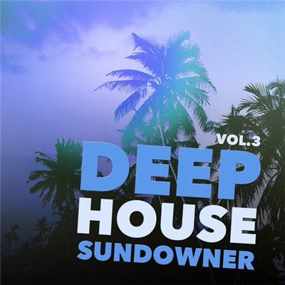 Various - Deep House Sundowner, Vol. 3 download mp3 flac
