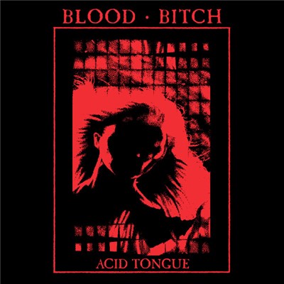 Blood Bitch - Acid Tongue download mp3 flac