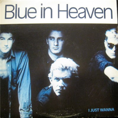 Blue In Heaven - I Just Wanna download mp3 flac