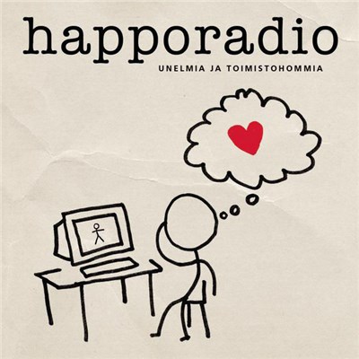 Happoradio - Unelmia Ja Toimistohommia download mp3 flac