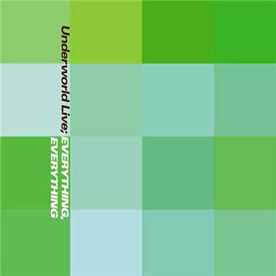 Underworld - Everything, Everything (Underworld Live) download mp3 flac