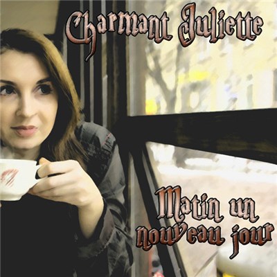 Charmant Juliette - Matin Un Nouveau Jour download mp3 flac